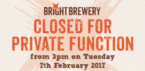 Bright Brewery will be closed from 3pm on Tuesday 7th February